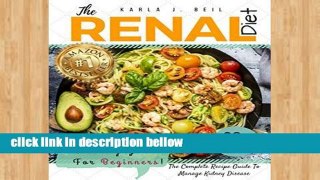 Popular Renal Diet Cookbook: The Ultimate Step-By-Step Recipe Guide With 7 Day Meal Plan To