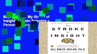 Best product  My Stroke of Insight: A Brain Scientist s Personal Journey