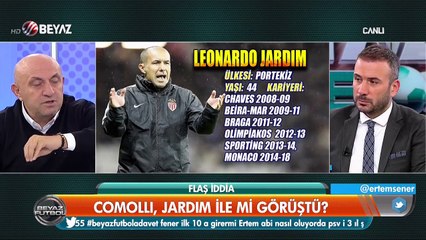 Sinan Engin: "Jardim falan geç, Comolli ile olmaz"