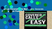 Popular Covered Calls Made Easy: Generate Monthly Cash Flow by Selling Options