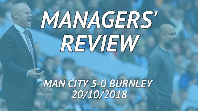FOOTBALL: Premier League: Man City 5-0 Burnley - Managers' Review