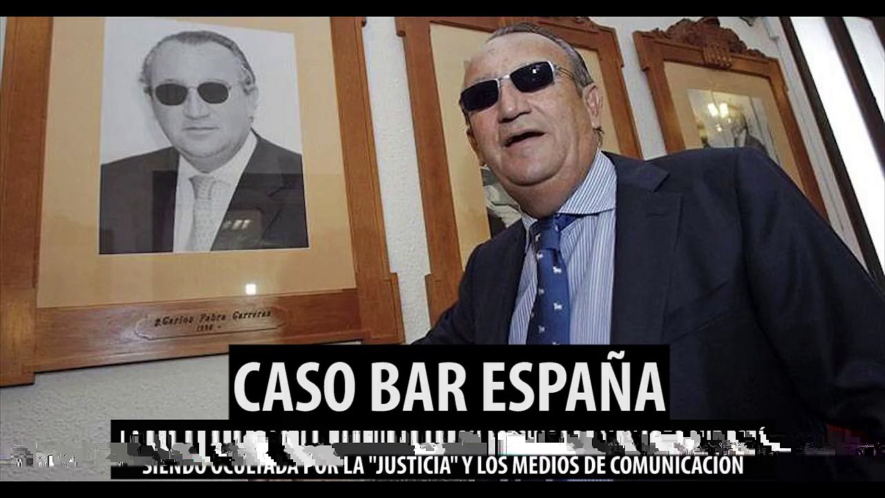 Las cloacas del sistema - Caso bar España - Testimonio inédito del padre de dos menores violados por Carlos Fabra