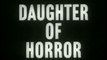 Daughter Of Horror (1955) Thriller noir