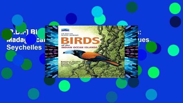 [P.D.F] Birds of the Indian Ocean Islands: Madagascar, Mauritius, Reunion, Rodrigues, Seychelles