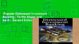 Popular Distressed Investment Banking - To the Abyss and Back - Second Edition