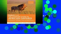 D.O.W.N.L.O.A.D [P.D.F] Fodor s The Complete Guide to African Safaris: with South Africa, Kenya,
