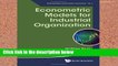 Popular Econometric Models For Industrial Organization (World Scientific Lecture Notes in Economics)