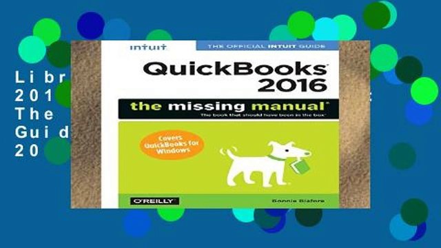 Library QuickBooks 2016: The Missing Manual: The Official Intuit Guide to QuickBooks 2016