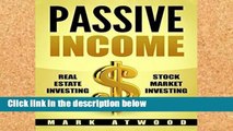 Popular Passive Income: Real Estate Investing   Stock Market Investing (Two Books in One Volume)