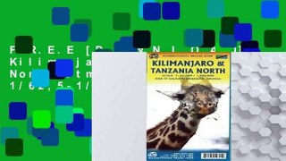 F.R.E.E [D.O.W.N.L.O.A.D] Kilimanjaro   Tanzania North itm r/v (r) scale: 1/62,5-1/1,37M [E.P.U.B]