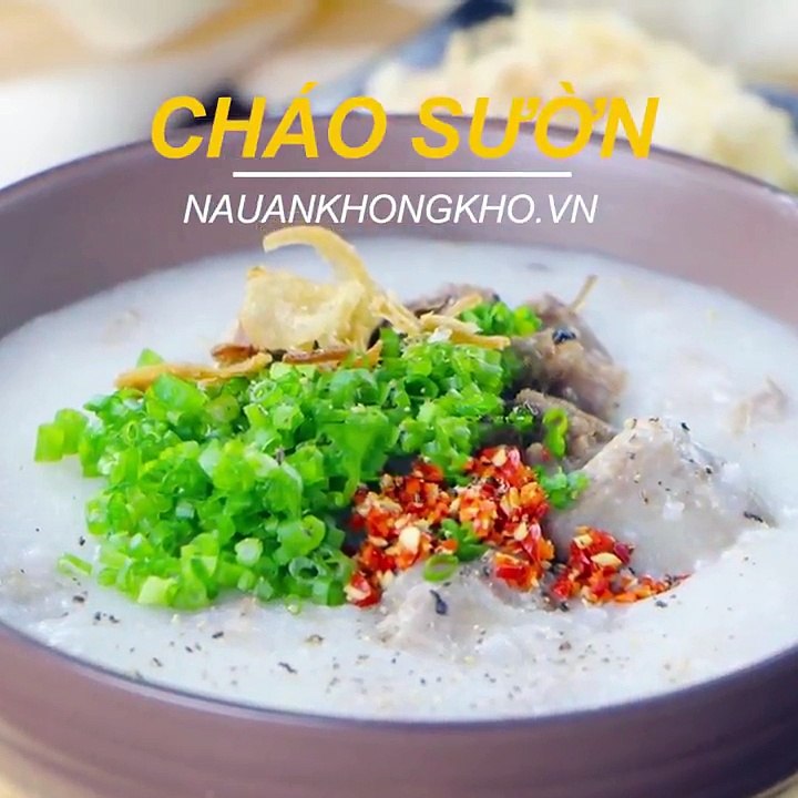 Món ngon mỗi ngày: Cách nấu CHÁO SƯỜN thơm ngon bổ dưỡng