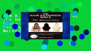F.R.E.E [D.O.W.N.L.O.A.D] The Hair Extension Bible- The Masterclass: The Only Complete 8 Method