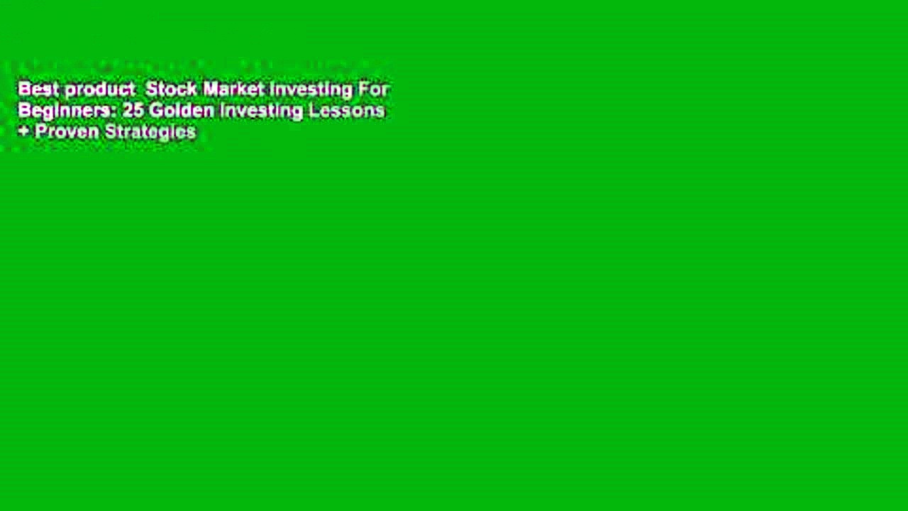 Best product  Stock Market Investing For Beginners: 25 Golden Investing Lessons + Proven Strategies