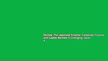 Review  The Japanese Finance: Corporate Finance and Capital Markets in Changing Japan: 4
