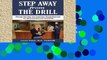 Popular Step Away From The Drill: Your Dental Front Office Handbook to Accelerate Training and