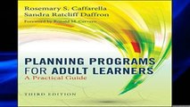 D.O.W.N.L.O.A.D [P.D.F] Planning Programs for Adult Learners: A Practical Guide [E.P.U.B]