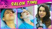 Pranitaa Pandit REVEALS Her Beauty Secrets And Pampers Herself In Salon Time | Kasam Tere Pyaar Ki