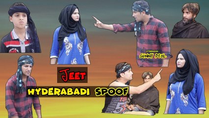 JEET SPOOF HYDERABADI || FUNNY SUNNY || KIRAAK HYDERABADIZ