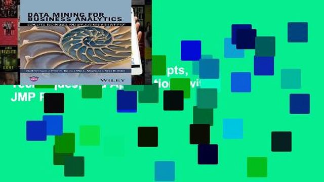 Review Data Mining for Business Analytics: Concepts, Techniques, and Applications with JMP Pro