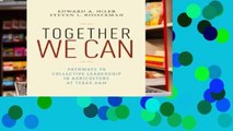 [P.D.F] Together We Can: Pathways to Collective Leadership in Agriculture at Texas A M (Texas A M