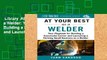 Library  At Your Best as a Welder: Your Playbook for Building a Successful Career and Launching a