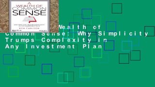 Review  A Wealth of Common Sense: Why Simplicity Trumps Complexity in Any Investment Plan
