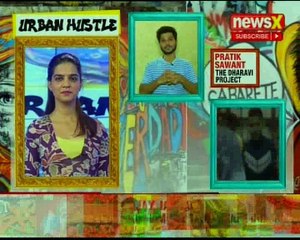 Urban Hustle: Pratik Sawant of the Dharavi Project in an exclusive conversation with NewsX
