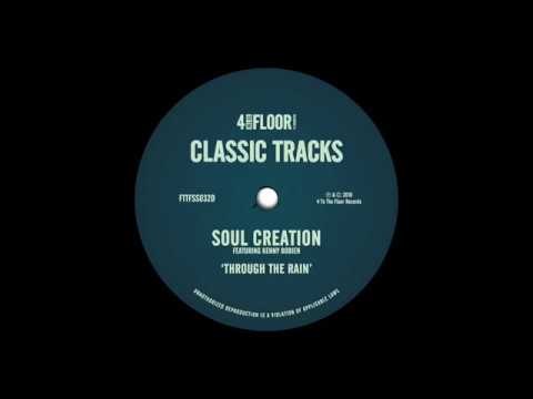 Soul Creation featuring Kenny Bobien - 'Through The Rain (Therapy Mix)'