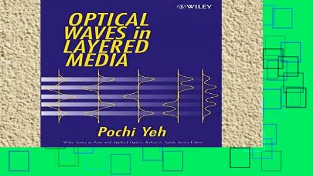 Review Optical Waves in Layered Media (Wiley Series in Pure and Applied Optics)