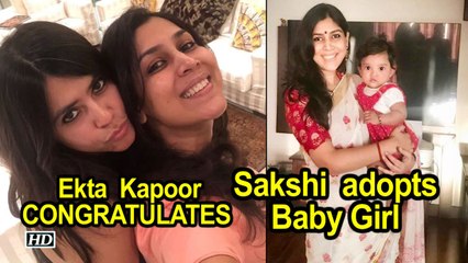 Ekta CONGRATULATES Sakshi Tanwar for adopting a Baby Girl