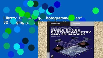 Library  Close-Range Photogrammetry and 3D Imaging (De Gruyter Textbook)