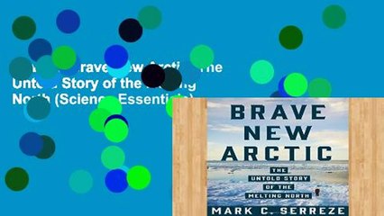 Review  Brave New Arctic: The Untold Story of the Melting North (Science Essentials)