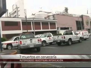 Mueren intoxicados 7 trabajadores de Grupo Modelo
