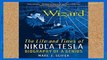 Review  Wizard: The Life and Times of Nikola Tesla : Biography of a Genius