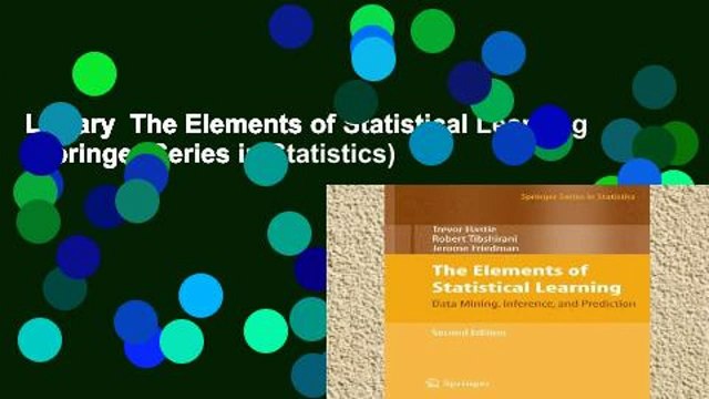 Library The Elements of Statistical Learning (Springer Series in Statistics)