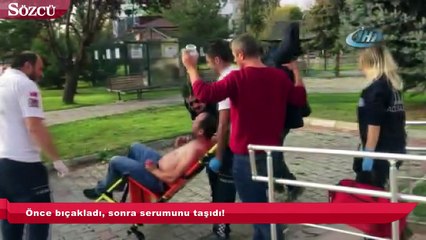 Önce bıçakladı, sonra serumunu taşıdı!