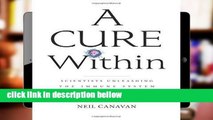 Best product  A Cure Within: Scientists Unleashing the Immune System to Kill Cancer