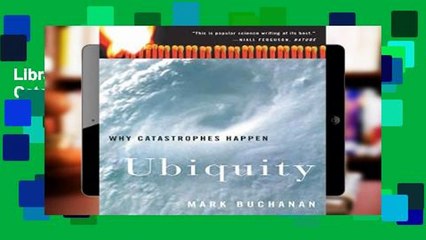 Library  Ubiquity: Why Catastrophes Happen