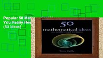 Popular 50 Mathematical Ideas You Really Need to Know (50 Ideas)