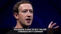 Facebook Plans to Buy ‘Major' Cybersecurity Company