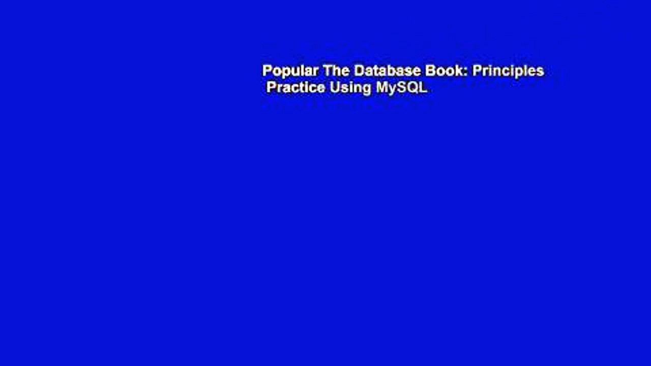Popular The Database Book: Principles   Practice Using MySQL