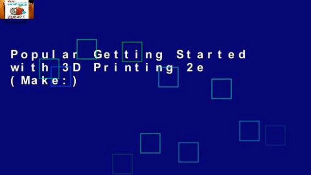Popular Getting Started with 3D Printing 2e (Make:)