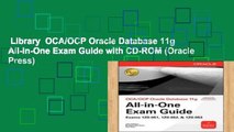 Library  OCA/OCP Oracle Database 11g All-in-One Exam Guide with CD-ROM (Oracle Press)