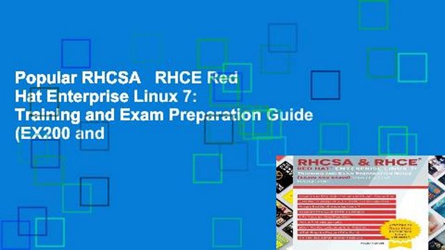 Popular RHCSA RHCE Red Hat Enterprise Linux 7: Training and Exam Preparation Guide (EX200 and