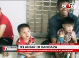 Dideportasi dari Malaysia, 1 Keluarga Terlantar di Bandara