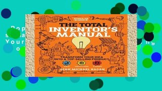 Popular Total Inventor s Manual: Transform Your Idea into a Top-Selling Product (Popular Science)