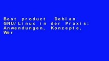 Best product  Debian GNU/Linux in der Praxis: Anwendungen, Konzepte, Werkzeuge (X.Systems.Press)