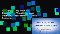 Library  The Big Book of Dashboards: Visualizing Your Data Using Real-World Business Scenarios
