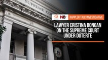 Rappler Talk: Lawyer Cristina Bonoan on the Supreme Court under Duterte