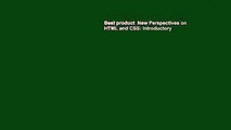 Best product  New Perspectives on HTML and CSS: Introductory